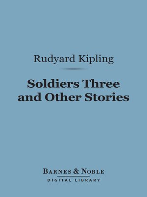 cover image of Soldiers Three and Other Stories (Barnes & Noble Digital Library)